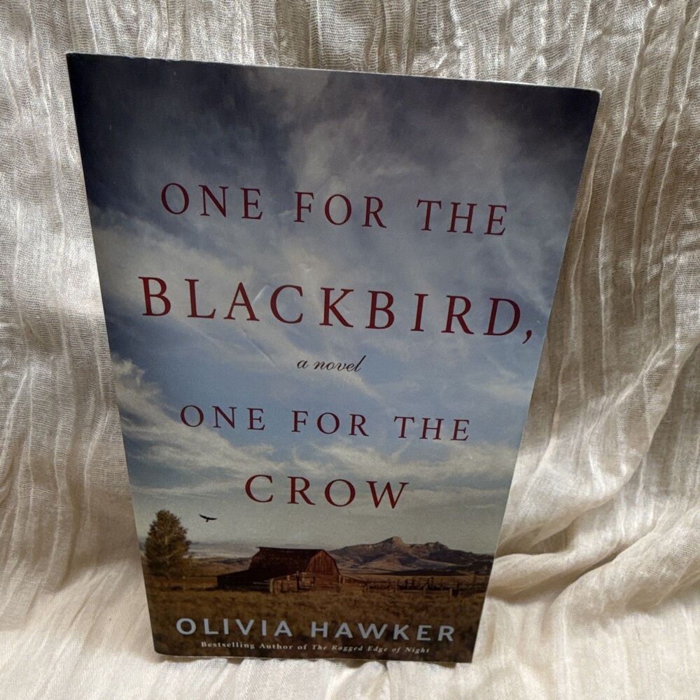 One for the Blackbird, One for the Crow a Novel by Olivia Hawker